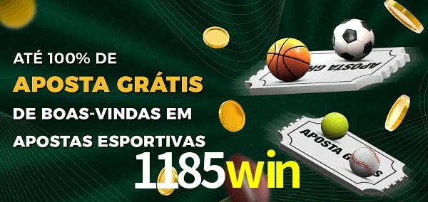 1185win Ate 100% de Aposta Gratis